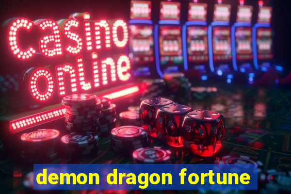 demon dragon fortune