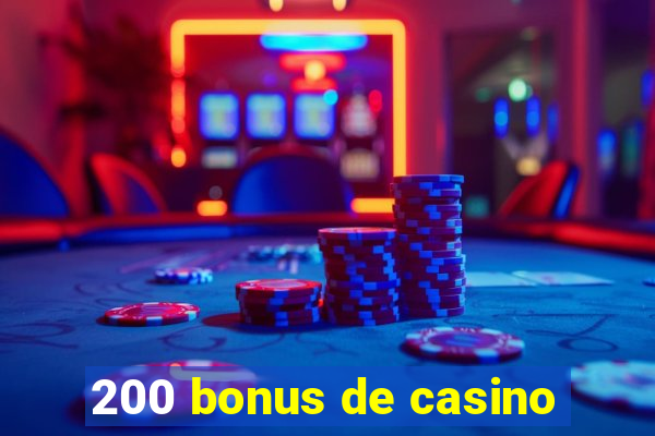 200 bonus de casino