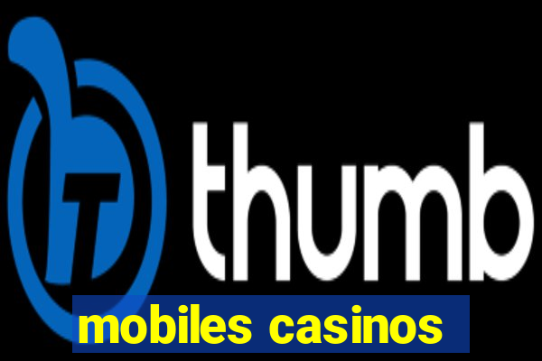 mobiles casinos