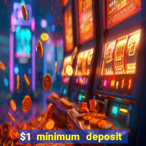 $1 minimum deposit casino australia 2020