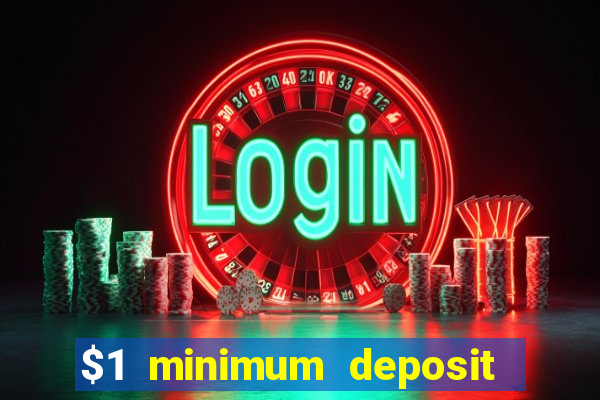 $1 minimum deposit casino australia 2020