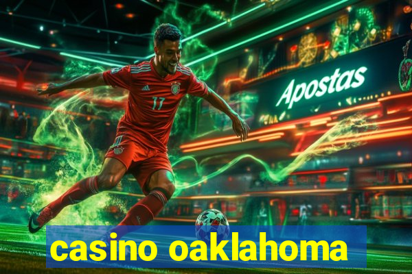 casino oaklahoma