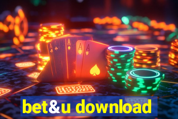 bet&u download