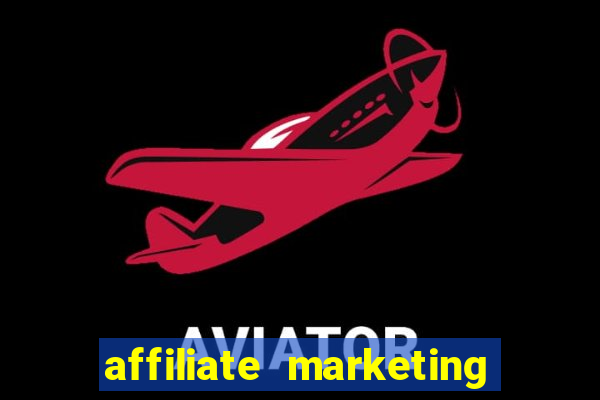 affiliate marketing online casinos