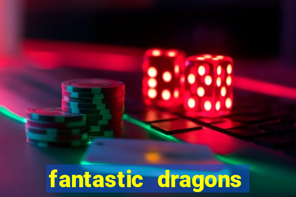 fantastic dragons slot machine