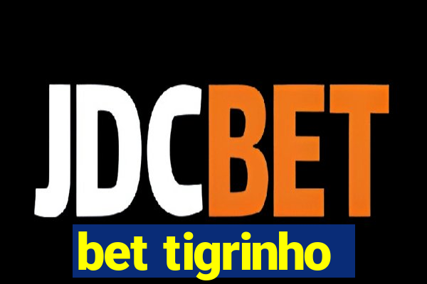 bet tigrinho