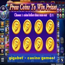 gigabet - casino games!