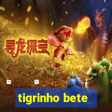 tigrinho bete