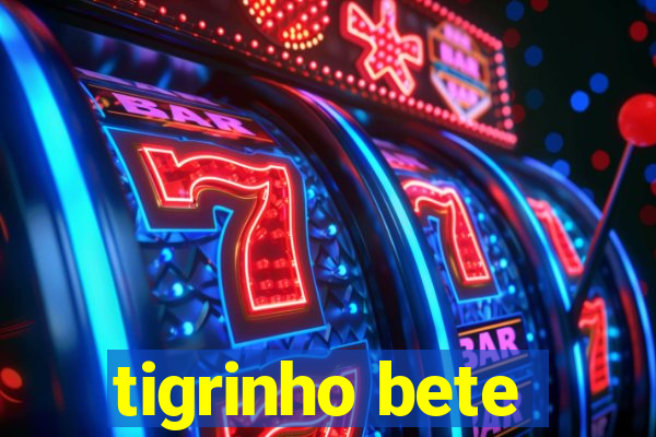 tigrinho bete