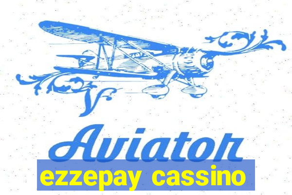 ezzepay cassino