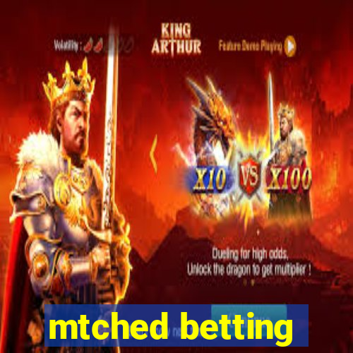 mtched betting