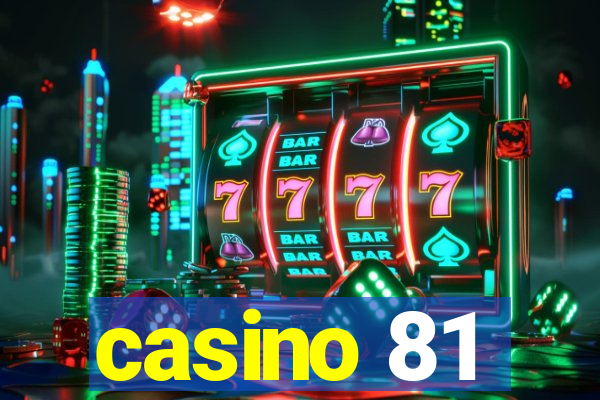 casino 81