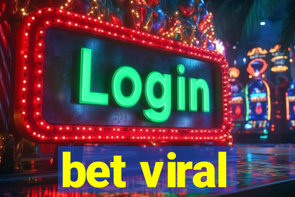 bet viral