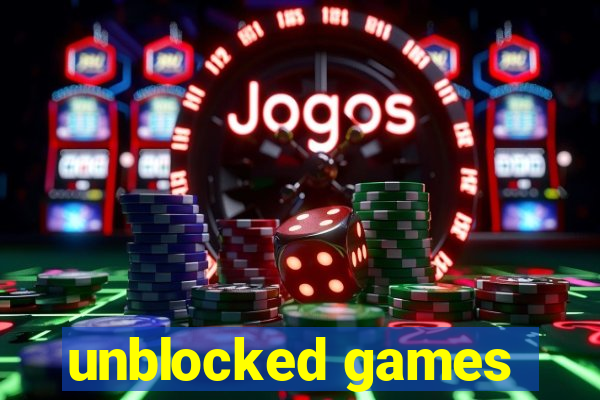 unblocked games