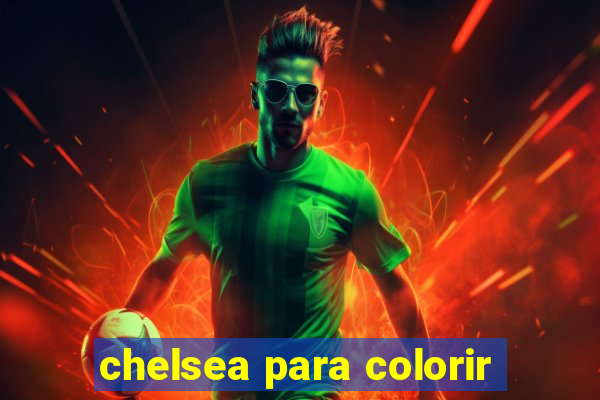 chelsea para colorir