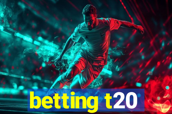 betting t20