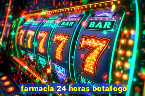 farmacia 24 horas botafogo