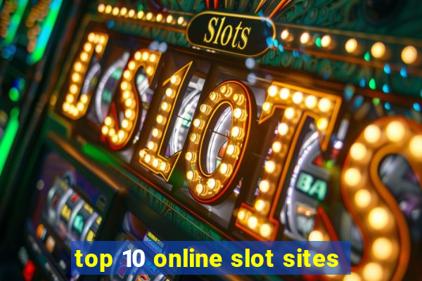 top 10 online slot sites