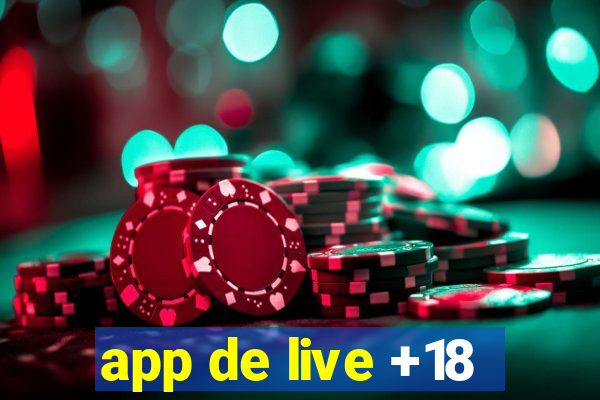 app de live +18