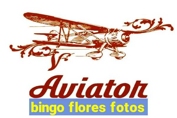 bingo flores fotos