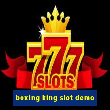 boxing king slot demo