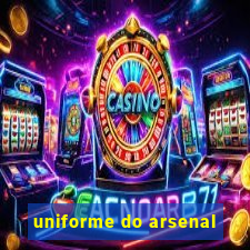 uniforme do arsenal