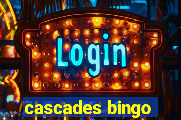 cascades bingo