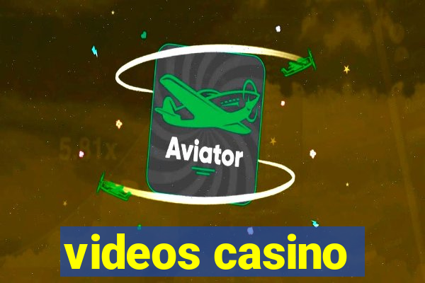 videos casino