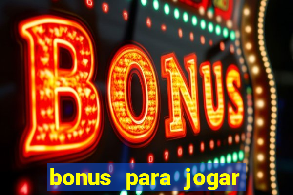 bonus para jogar fortune tiger