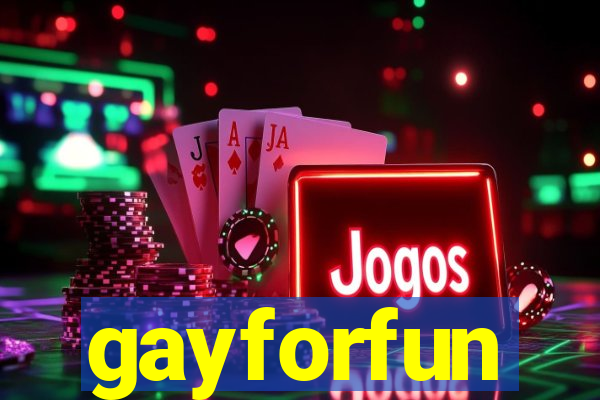 gayforfun