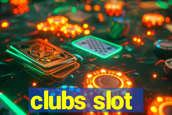 clubs slot