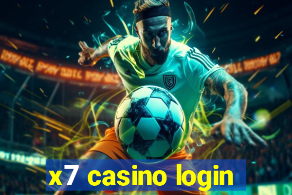 x7 casino login