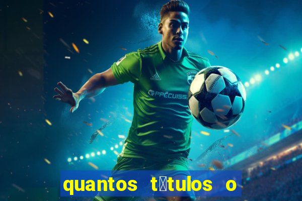 quantos t铆tulos o cruzeiro tem