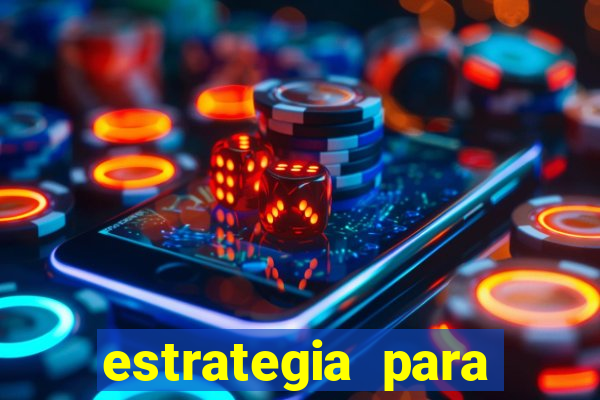 estrategia para jogar na roleta