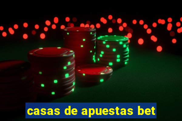 casas de apuestas bet