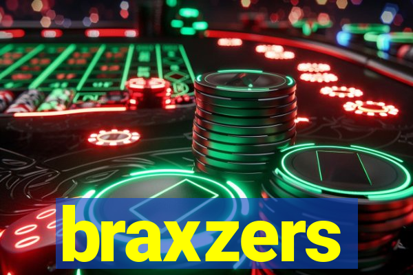 braxzers