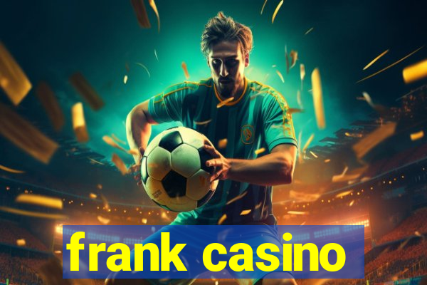 frank casino