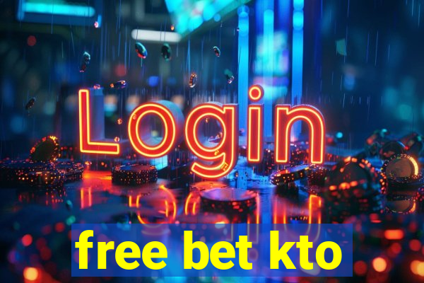 free bet kto