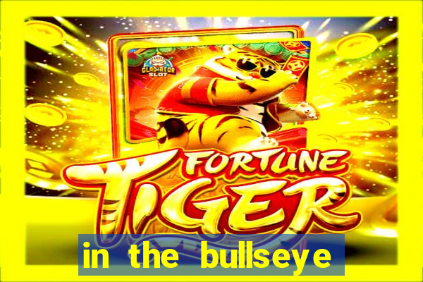 in the bullseye slot free play