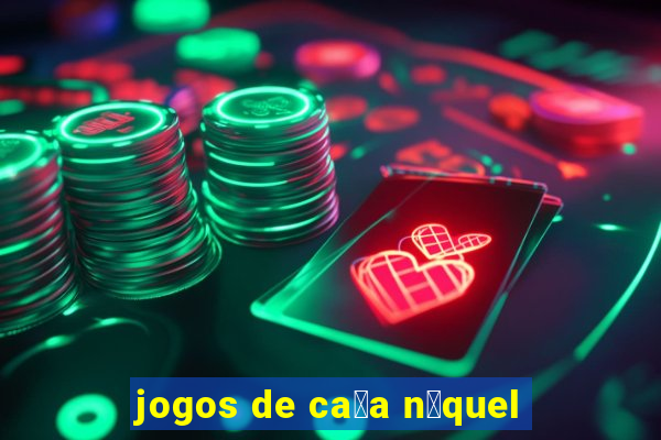 jogos de ca莽a n铆quel