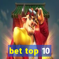 bet top 10