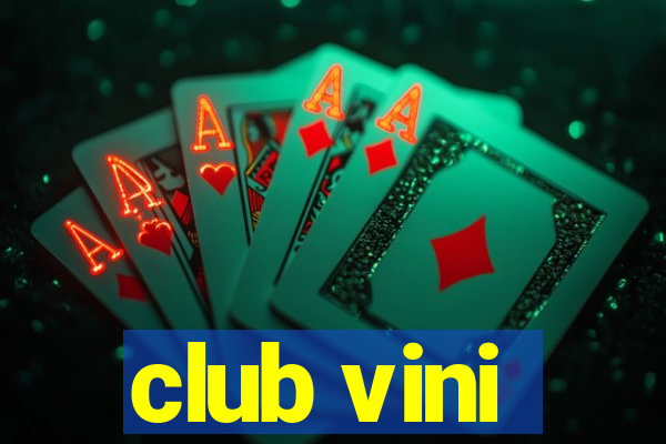 club vini