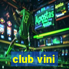 club vini