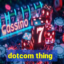 dotcom thing