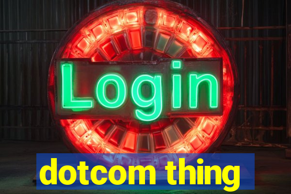 dotcom thing