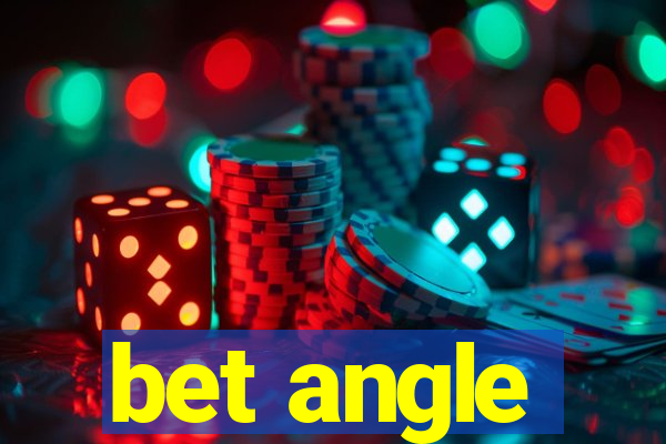 bet angle