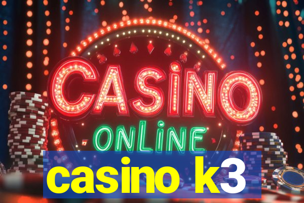 casino k3