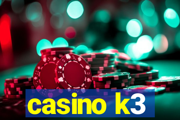 casino k3