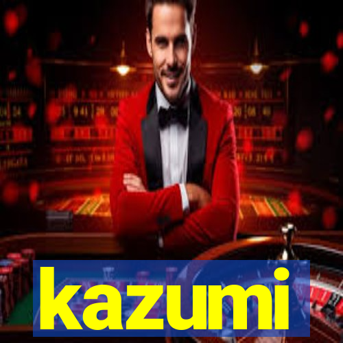 kazumi