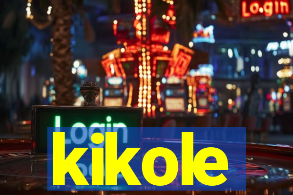 kikole